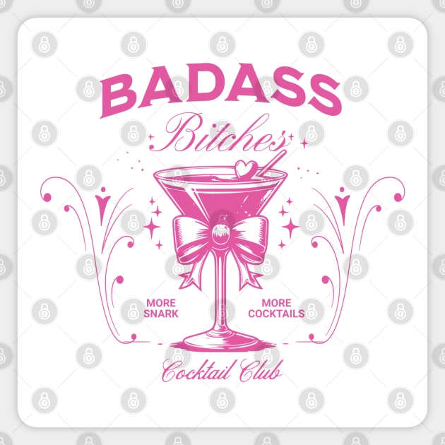 Vintage Badass Bitches Cocktail Social Club More Snark More Cocktails Sticker by Luxinda